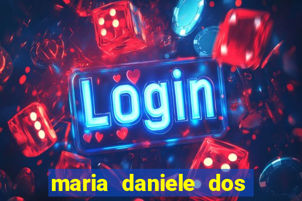 maria daniele dos santos dutra
